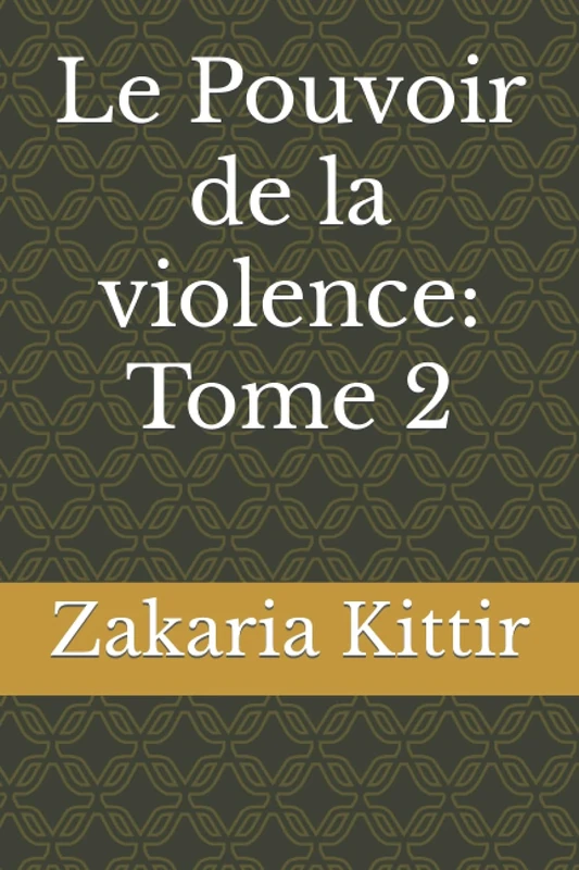 Le Pouvoir de la violence: Tome 2
