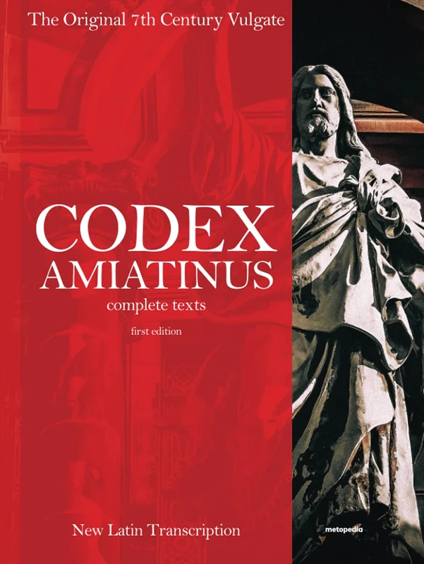 Codex Amiatinus: Original 7th Century Vulgate: New Latin Transcription