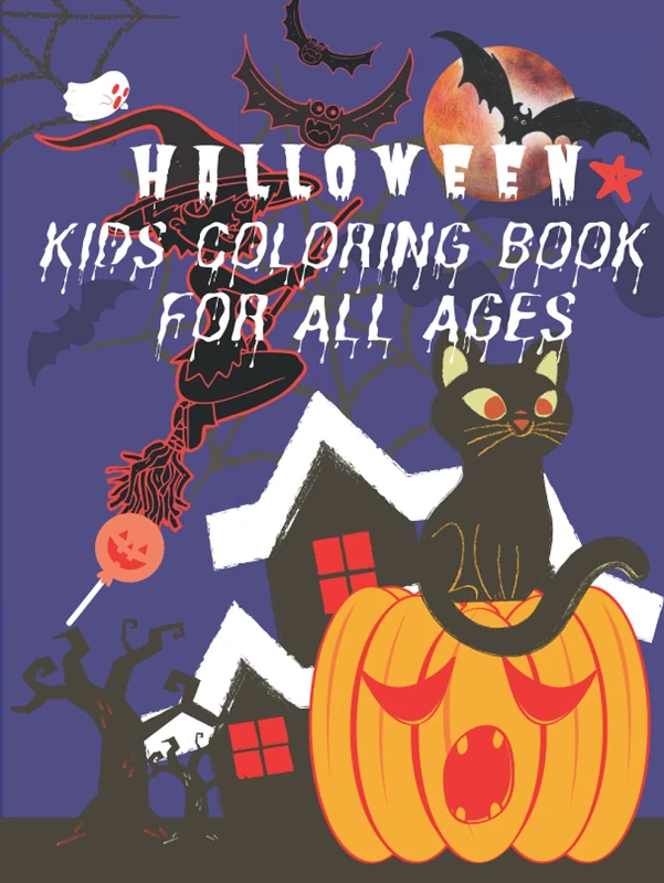 Halloween Kids Coloring Book for All Ages: Kids Halloween Gifts Spooky Halloween Coloring Activity Book for Kids of All Ages 2-4, 3-5, 4-8, Toddlers
