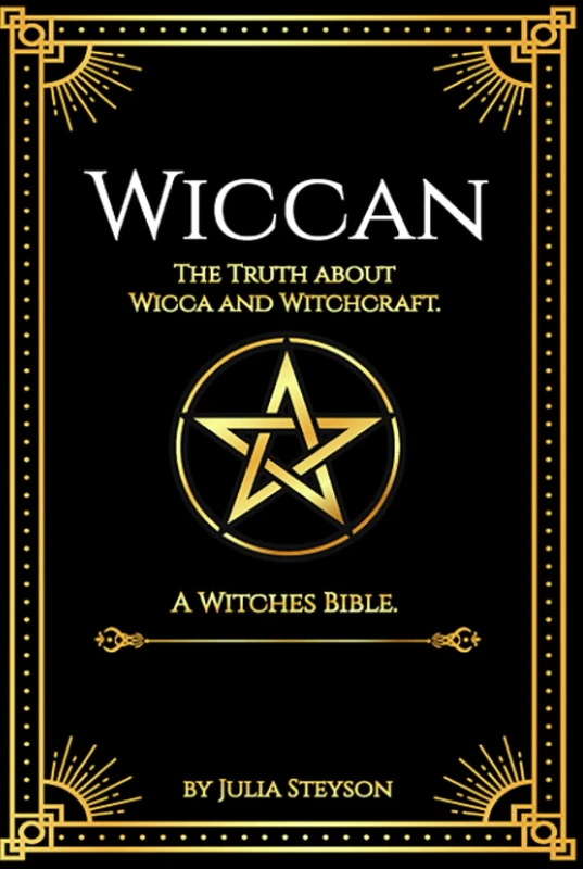 Wiccan: The Truth about Wicca and Witchcraft: A Witches Bible (including Witches Herbs): Hardcover Version (Wicca, Witchcraft and Paganism)