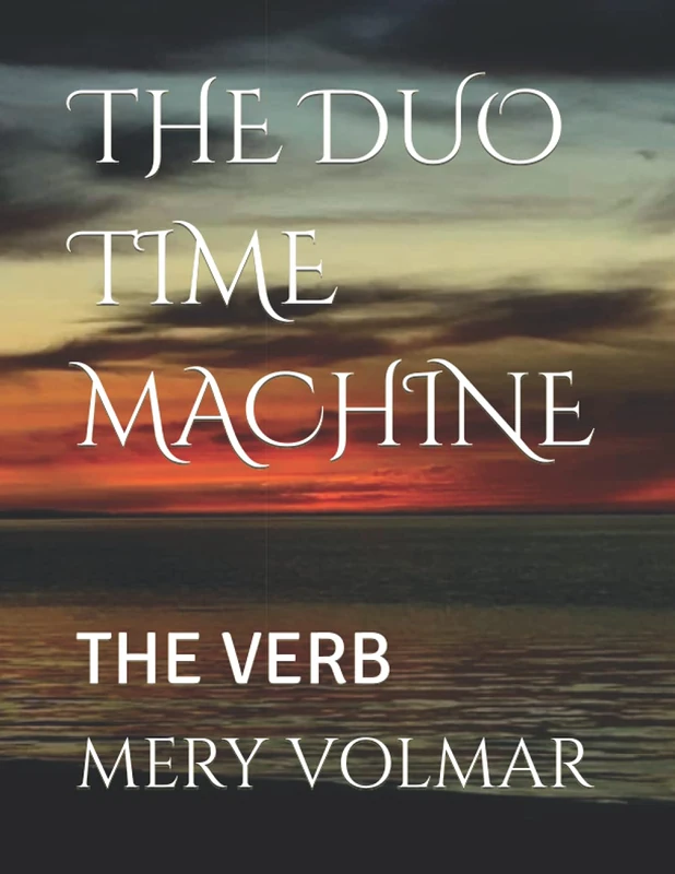 THE DUO TIME MACHINE: THE VERB
