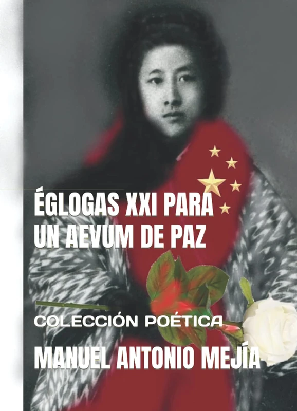 ÉGLOGAS XXI PARA UN AEVUM DE PAZ: COLECCIÓN POÉTICA