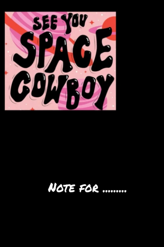 1gghhhg-see you space cowboy - 120 pagesCollege Ruled Notebook Lined School Journal for girl boy teen