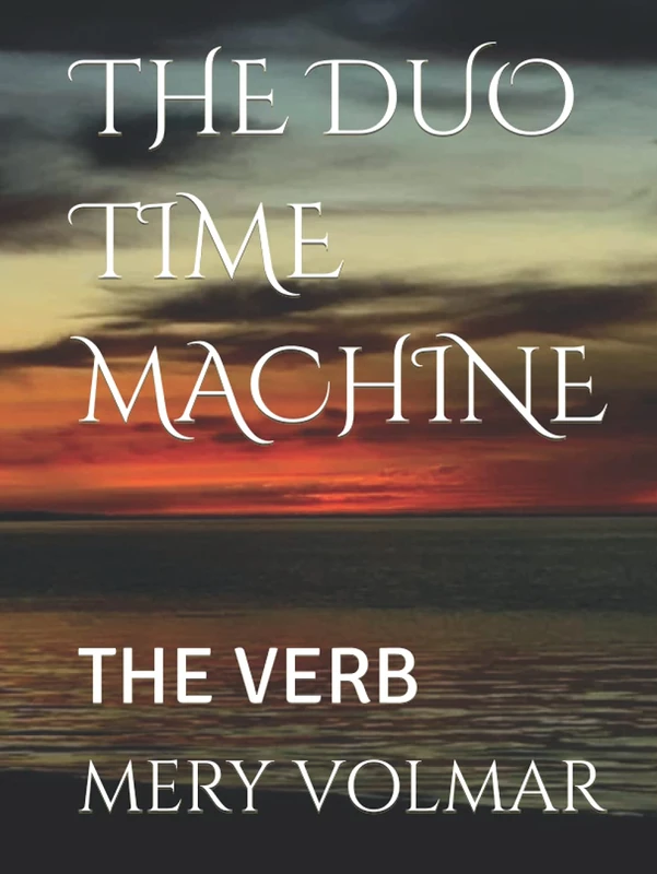 THE DUO TIME MACHINE: THE VERB