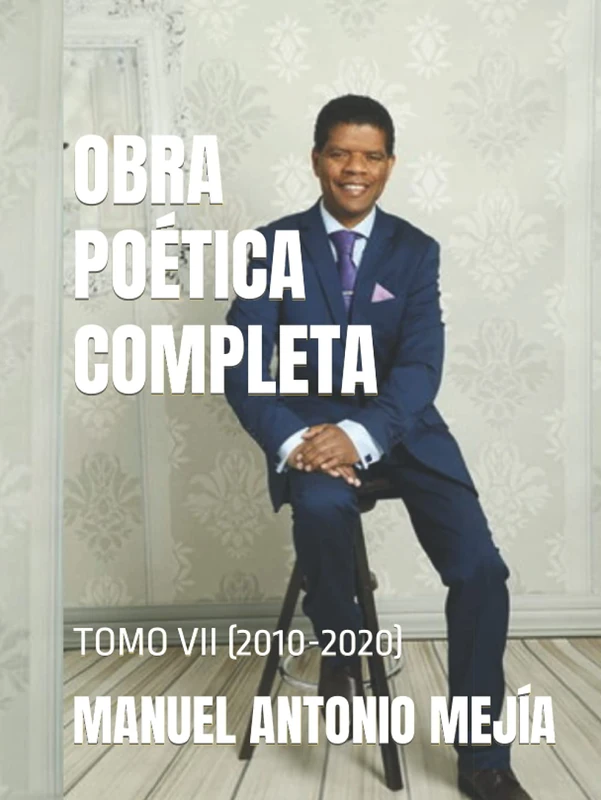 OBRA POÉTICA COMPLETA: TOMO VII (2010-2020)