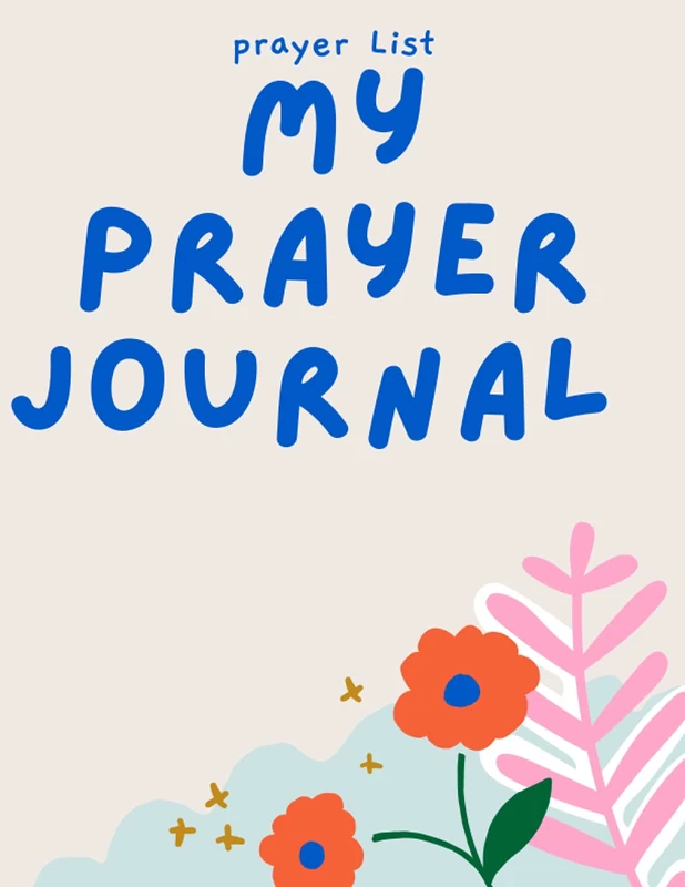 My Prayer Journal: Prayer List - Spiritual Notebook