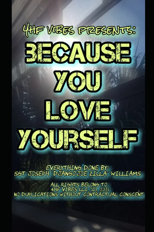 4HF VIBES PRESENTS: BECAUSE YOU LOVE YOURSELF