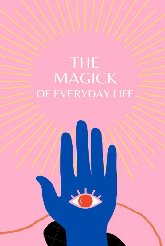 THE MAGICK OF EVERYDAY LIFE PLANNER: W SERIES: A non-dated journal with moon calendars, dream journaling, mothly-weekly reviews, habit tracker and more