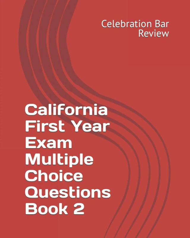 California First Year Exam Multiple Choice Questions Book 2