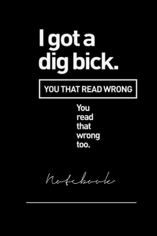 hhhhhrty4e-i got a dig bick you read that wrong too - 120 pages College Ruled Notebook Lined School Journal for girl boy teen