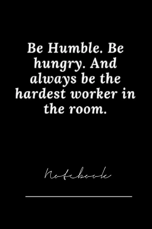 WEWsdjio238 be humble be hungry for girl - 120 pages notebook xYUR4