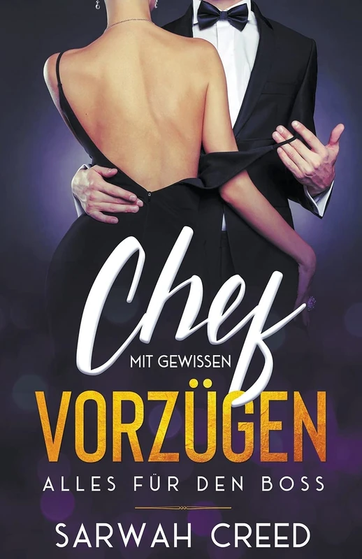 Chef mit gewissen Vorzügen: 1 (Alles Für Den Boss)