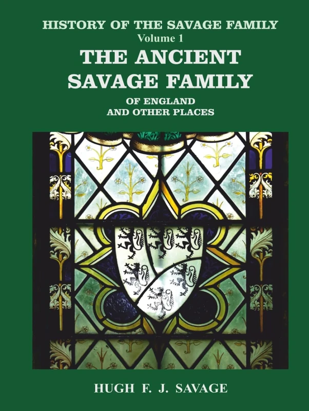 The Ancient Savage Family of England and Other Places - Image 1