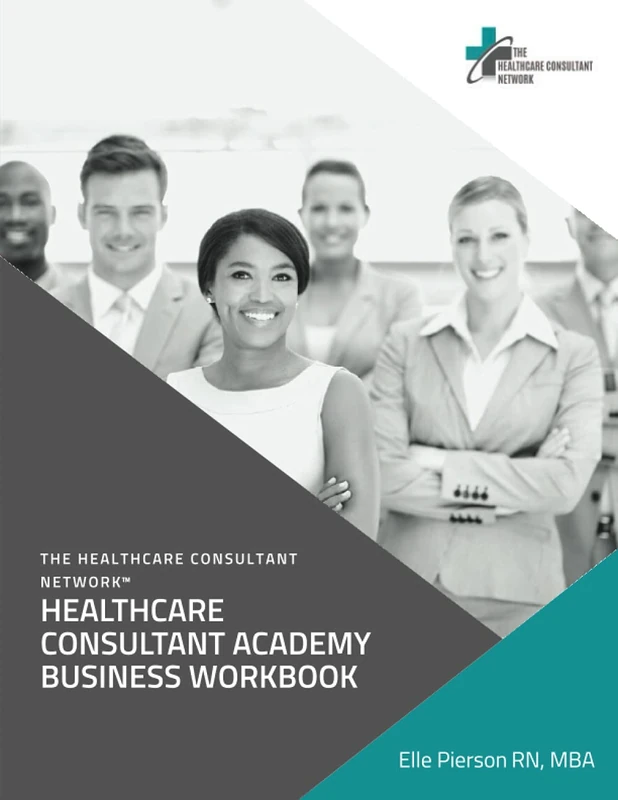 Healthcare Consultant Academy Business Workbook