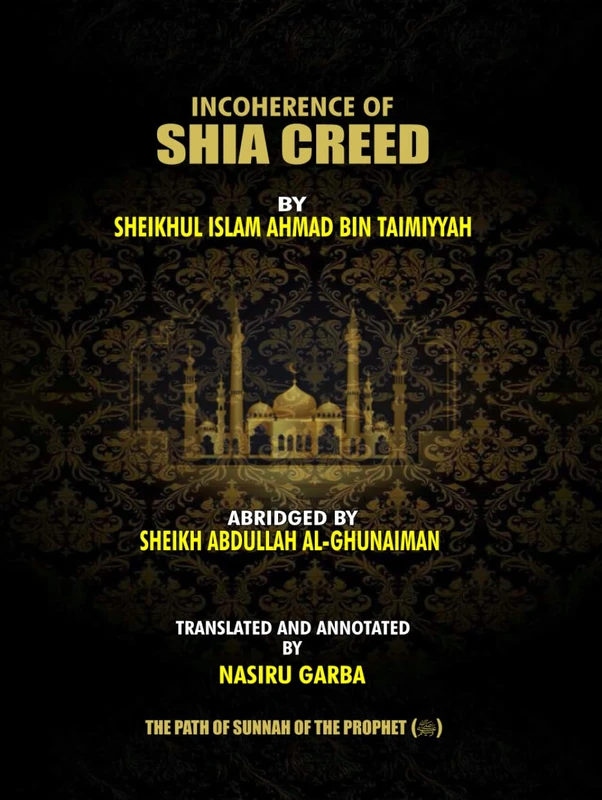 INCOHERENCE OF SHIA CREED: THE PATH OF SUNNAH OF THE PROPHET