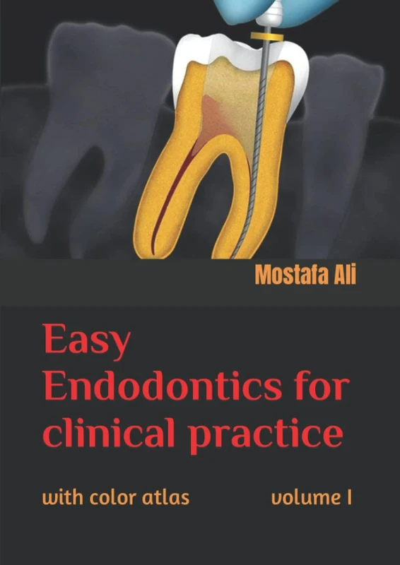 Easy endodontics for clinical practice with color atlas volume I