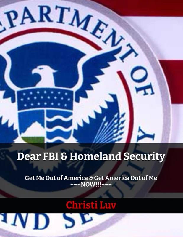 Dear Homeland Security & The FBI: The Deep State Cult Game of Crimes Is Over (and it will NEVER return) (Dear FBI & Homeland Security (The Dear Recruiter Series))