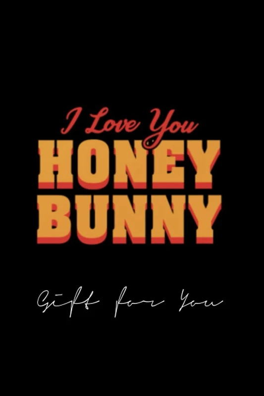kcjhgrui6452 i love you honey bunny 120page notebook x