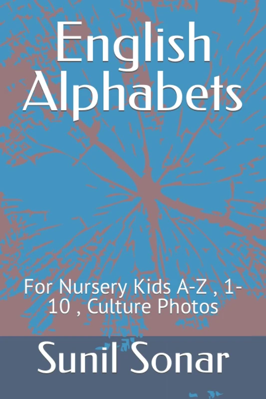 English Alphabets: For Nursery Kids A-Z , 1-10 , Culture Photos