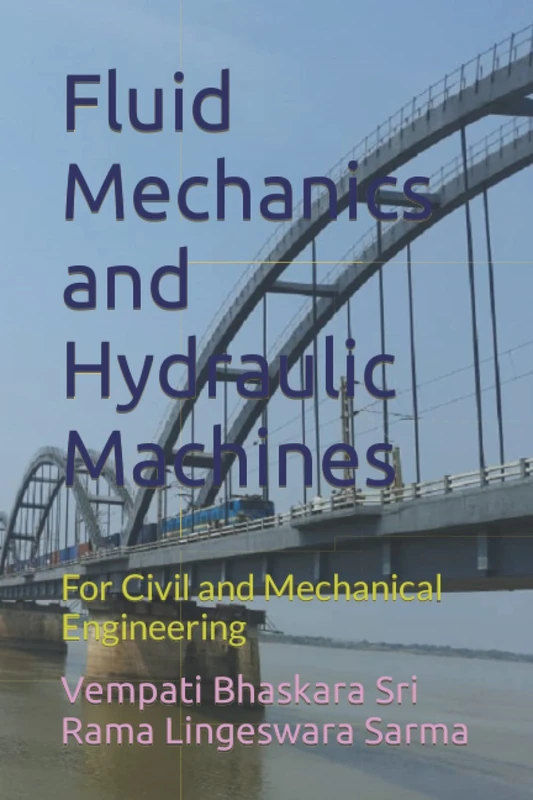 Fluid Mechanics and Hydraulic Machines: For Civil and Mechanical Engineering