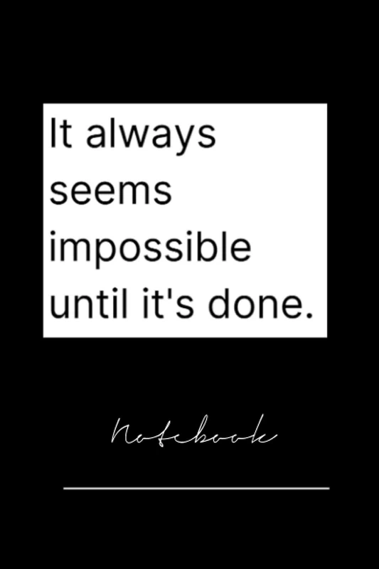 lkxcjgiorty87 it always seems impossible - 120 pages notebook xxxxxxx