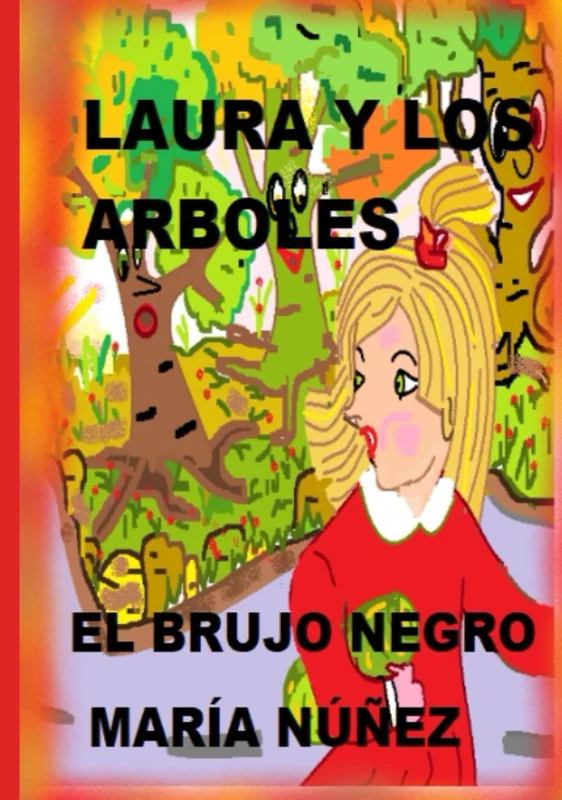 LAURA Y LOS ARBOLES: EL BRUJO NEGRO