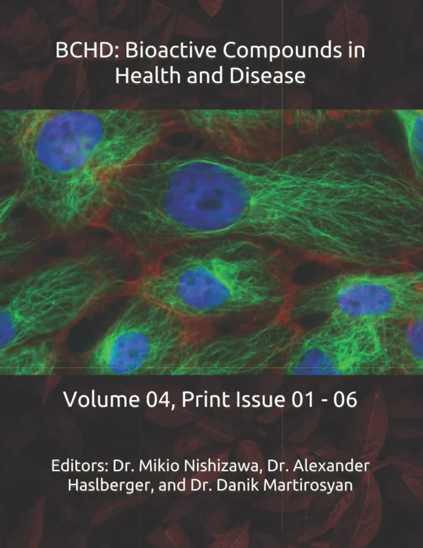 BCHD: Bioactive Compounds in Health and Disease: Volume 04, Print Issue 01 - 06 (The Journal of Bioactive Compounds in Health and Disease)
