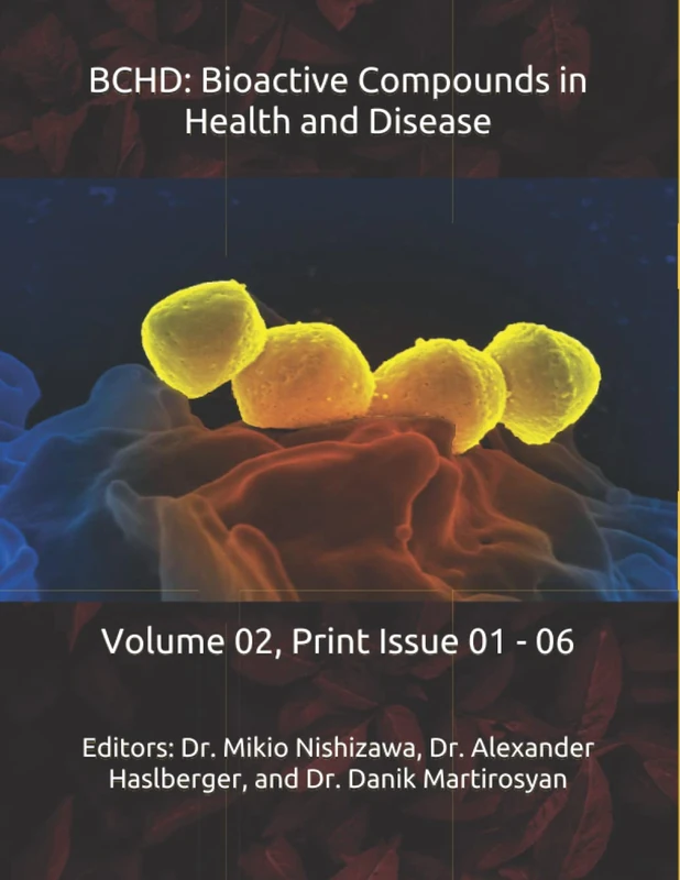 BCHD: Bioactive Compounds in Health and Disease: Volume 02, Print Issue 01 - 06 (The Journal of Bioactive Compounds in Health and Disease)