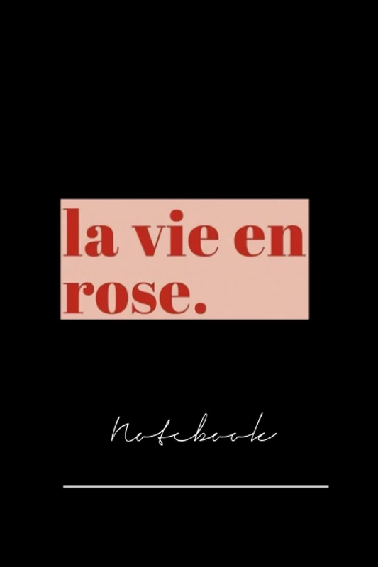 xhcfigur267 la vie en rose - notebook 120 pages