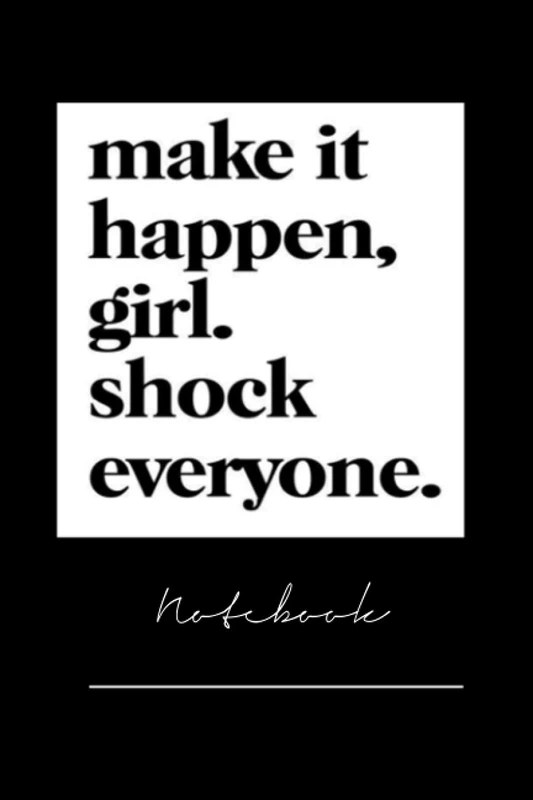 xjhciur1149 make it happen girl shock everyone - 120 pages notebook x