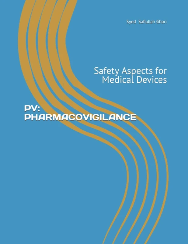 PV: PHARMACOVIGILANCE: Safety Aspects for Medical Devices