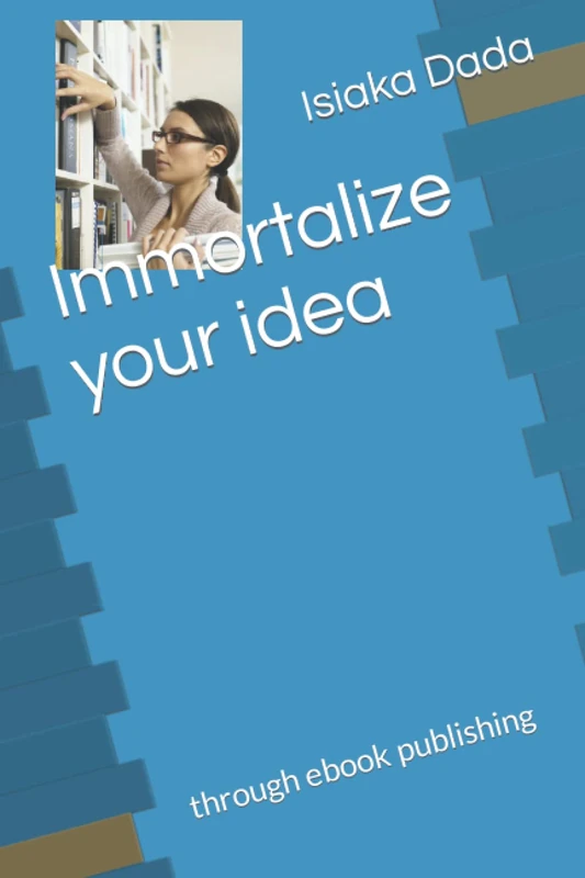 Immortalize your idea: through ebook publishing - Image 1