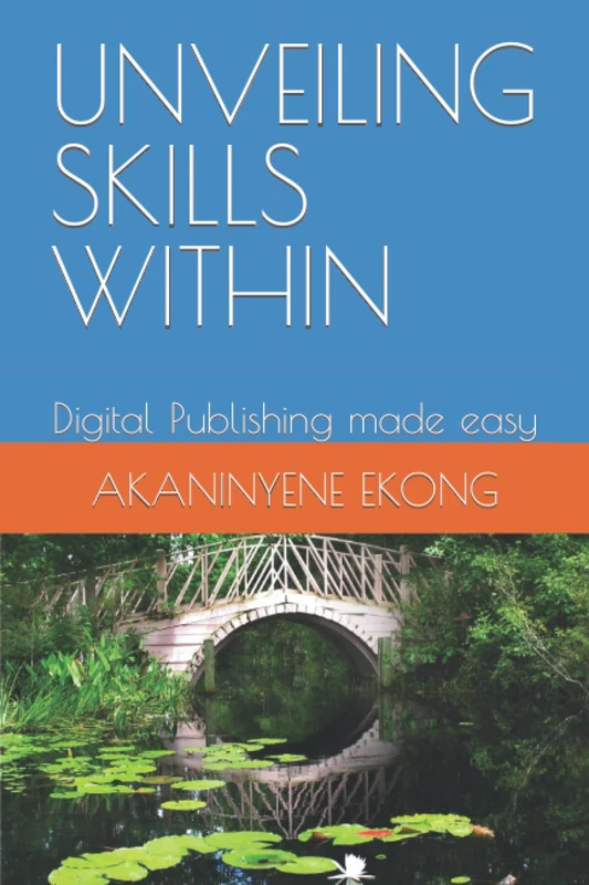 UNVEILING SKILLS WITHIN: Digital Publishing made easy