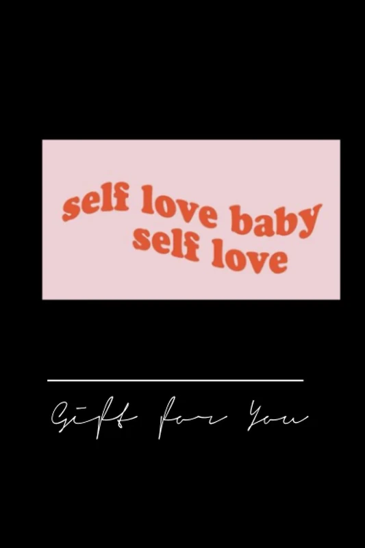 xgcuyr914 self love baby self love x