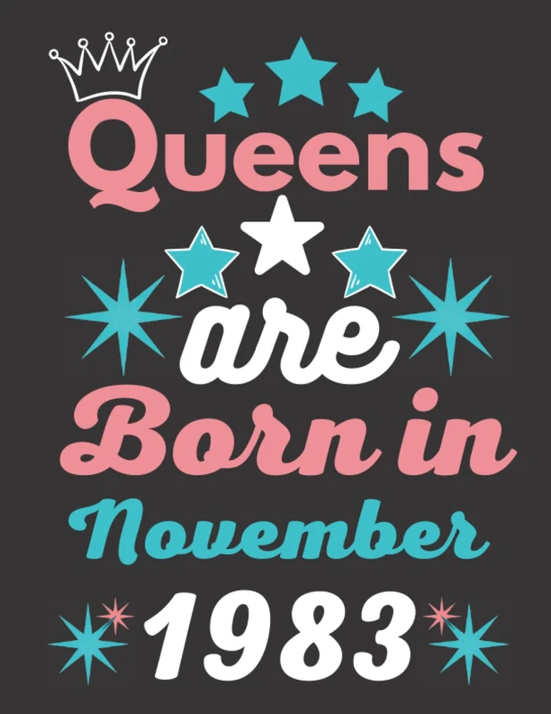 Queens are Born in November 1983: 38th happy birthday gift ideas|Happy Birthday turning 38th Years Old ... idea for girls, boys, son |120 pages