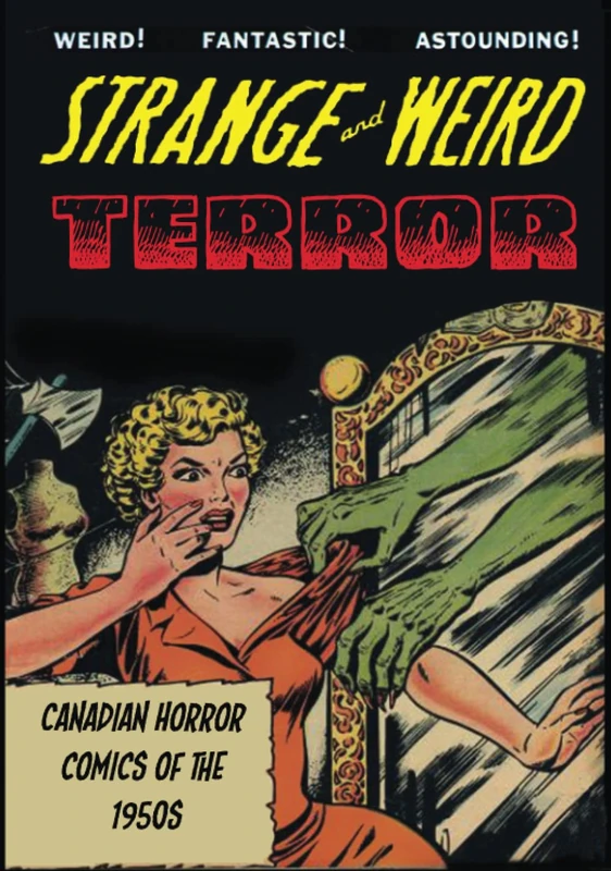 Strange and Weird Terror: Canadian Horror Comics of the 1950s