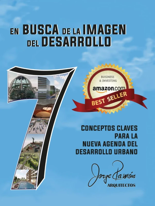 En Busca de la Imagen del Desarrollo ( spanish - english edition ): 7 Conceptos Claves para la Nueva Agenda del Desarrollo Urbano - Image 1