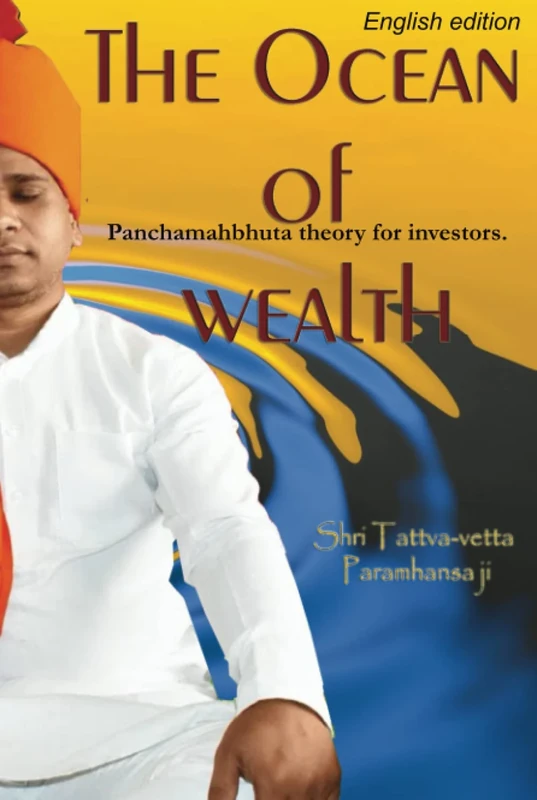 The ocean of wealth: The Panchamahbhuta theory for investors.