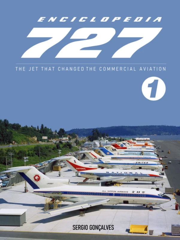 Encyclopedia 727: The Jet That Changed The Commercial Aviation