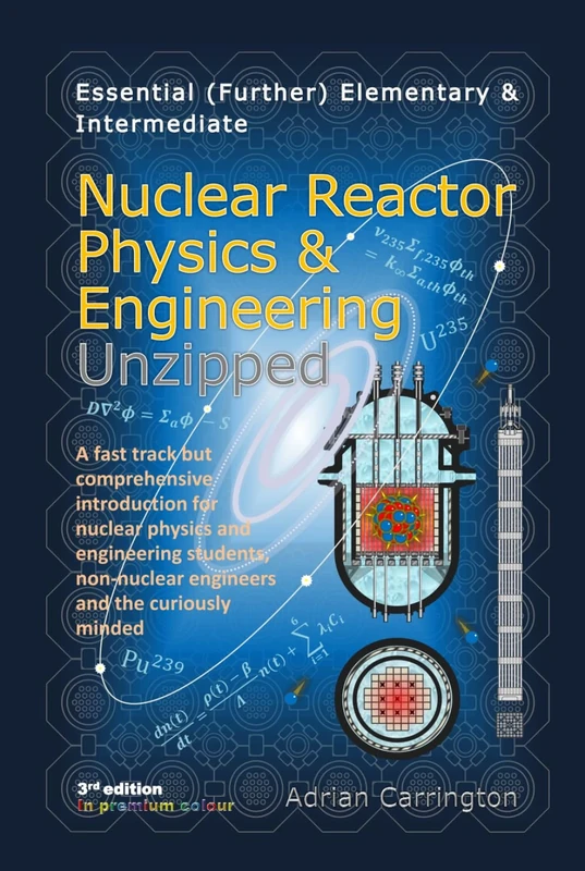 Nuclear Reactor Physics & Engineering Unzipped