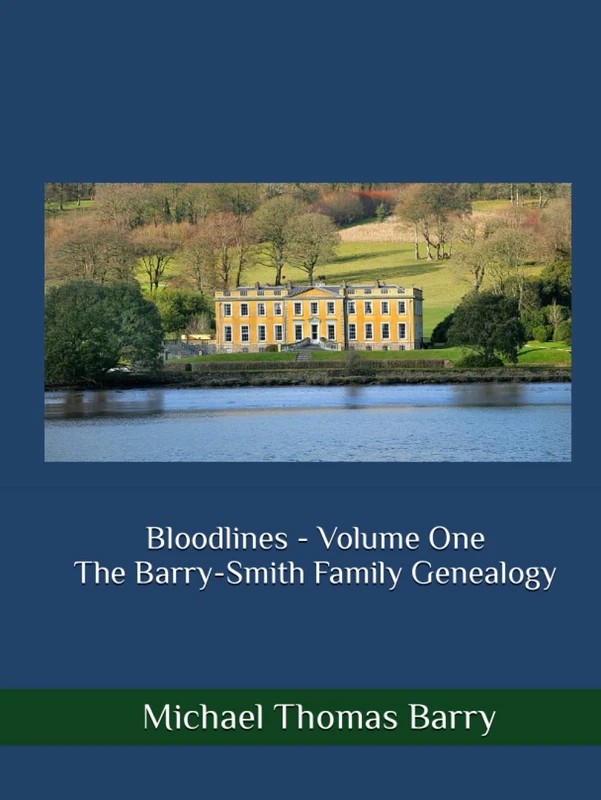 Bloodlines - Volume One: The Barry-Smith Family Genealogy - Image 1