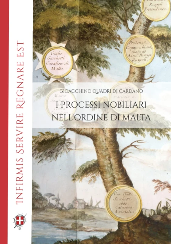 I processi nobiliari nell'Ordine di Malta (Infirmis Servire Regnare Est) - Image 1