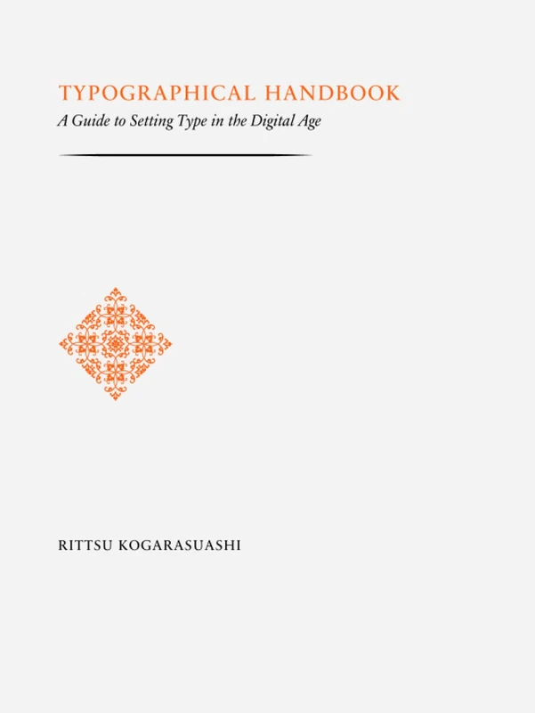 Typographical Handbook: A Guide to Setting Type in the Digital Age
