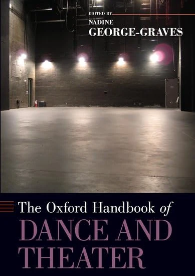 The Oxford Handbook of Dance and Theater (Oxford Handbooks)