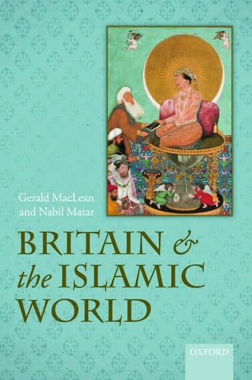 Britain and the Islamic World, 1558-1713