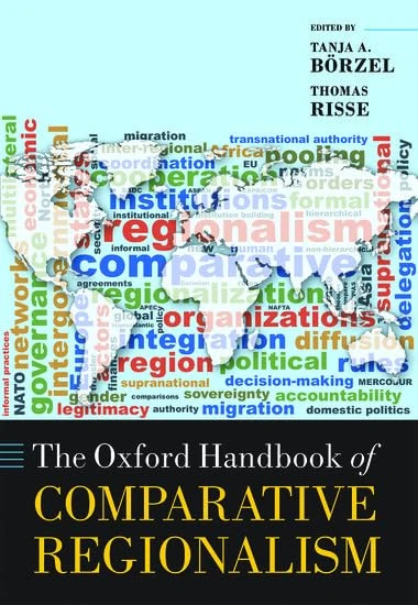 The Oxford Handbook of Comparative Regionalism (Oxford Handbooks)
