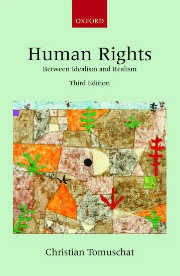 Human Rights: Between Idealism and Realism (Collected Courses of the Academy of European Law)