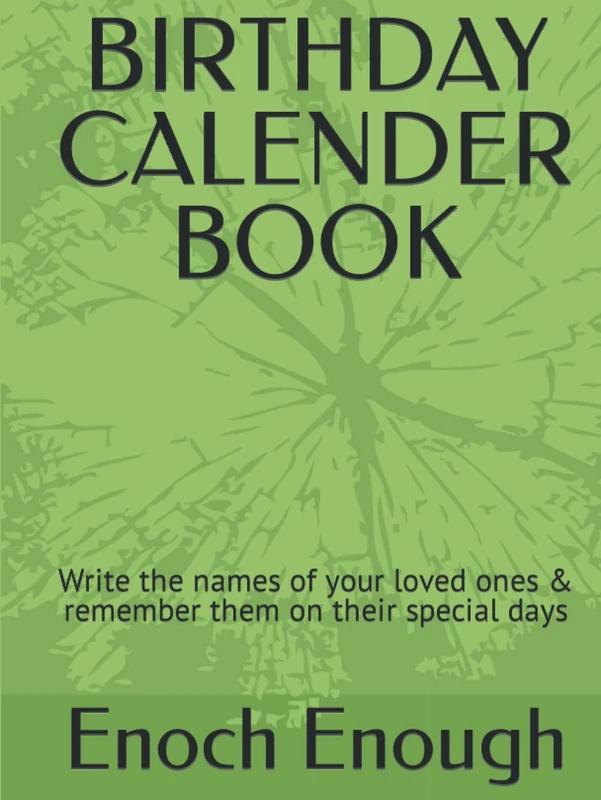 BIRTHDAY CALENDER BOOK: Write the names of your loved ones & remember them on their special days