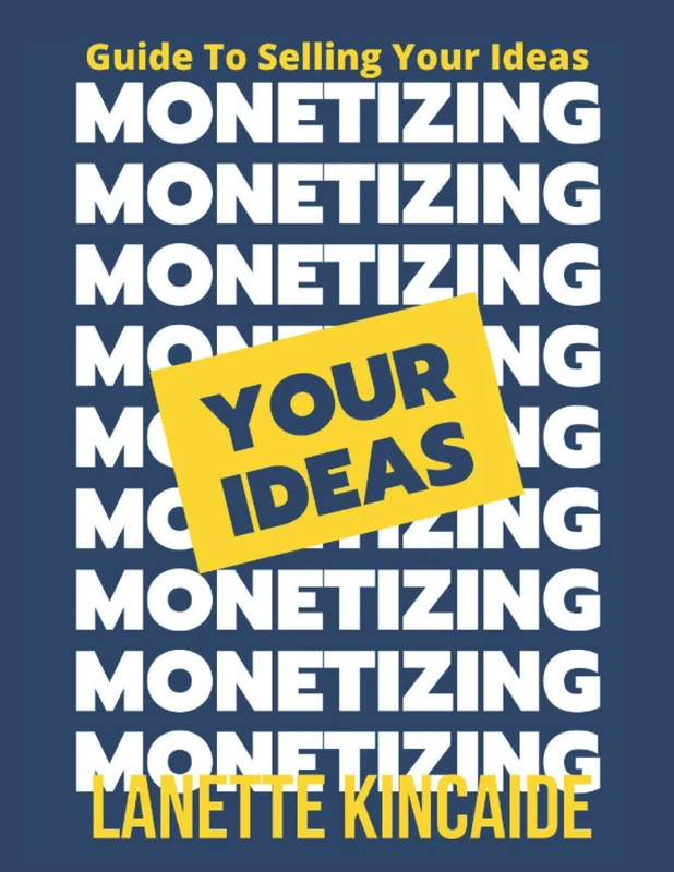 Monetizing Your Ideas: Guide To Selling Your Ideas - Image 1