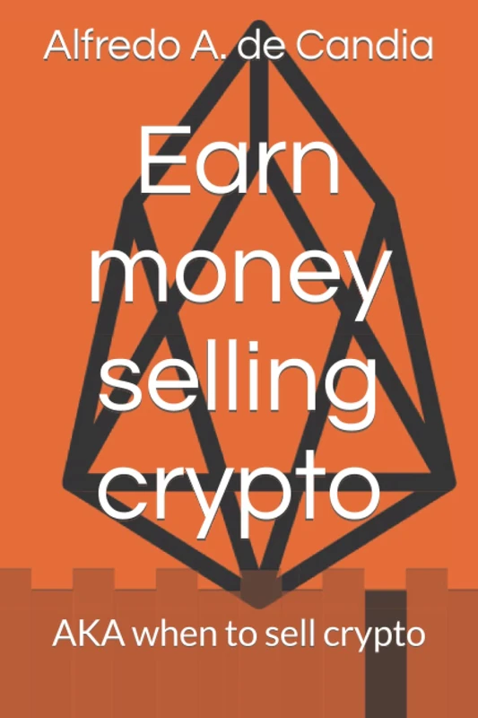 Earn money selling crypto: AKA when to sell crypto